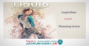 دنلود اکشن فتوشاپ ایجاد افکت مایعات پخش شده بر روی تصاویر Liquid Photoshop Action GraphicRiver